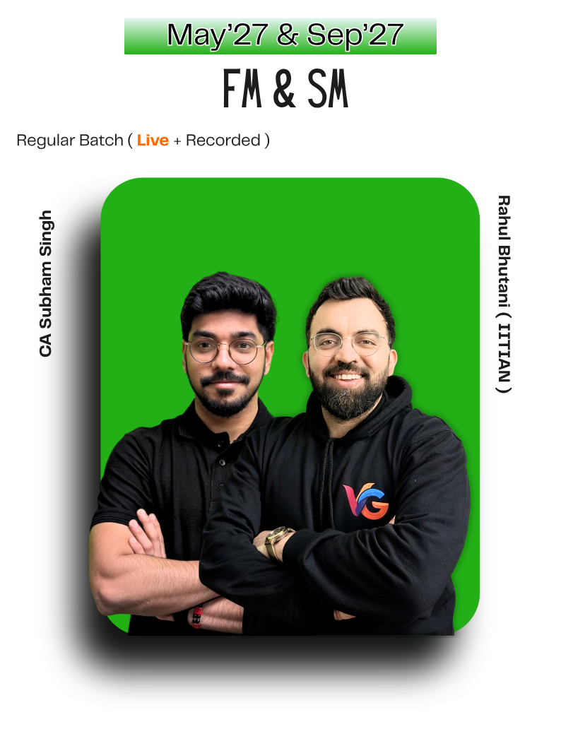 CA Intermediate Gr.2 FM & SM - Rahul Bhutani ( IITIAN ) & CA Subham Singh - May'27 & Sep'27