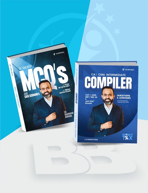 CA/CMA Inter Direct Tax Compiler & MCQ By CA Bhanwar Borana For Sep/Dec 2026 & Jan 2027 Exams