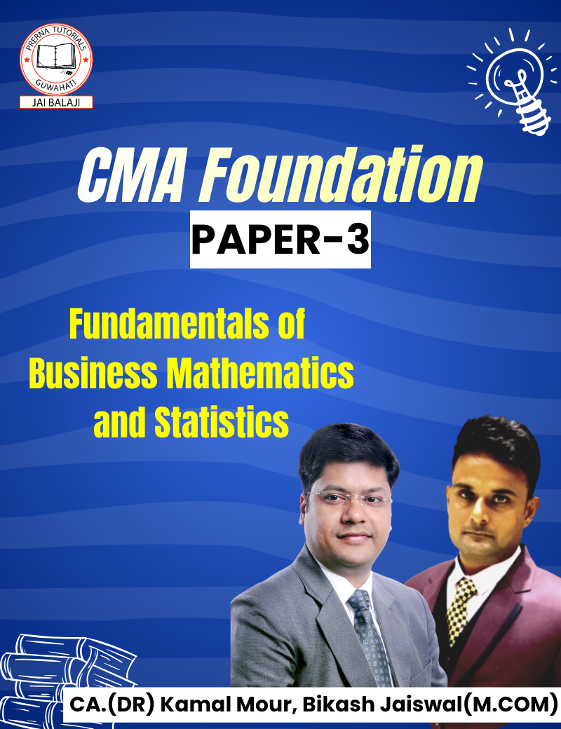CMA Foundation - Paper-3 Fundamentals of Business Mathematics and ...