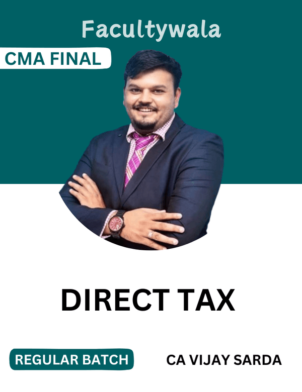 CMA Final Direct Tax Regular Batch by CA Vijay Sarda for June 26 and ...